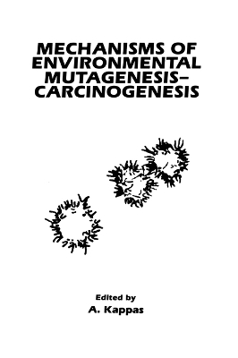 Mechanisms of Environmental Mutagenesis-carcinogenesis -  European Environmental Mutagen Society.