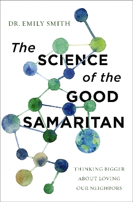 The Science of the Good Samaritan - Dr. Emily Smith