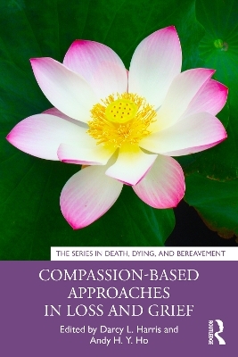 Compassion-Based Approaches in Loss and Grief - 