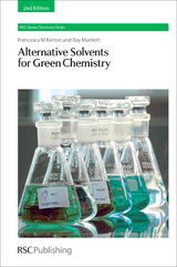 Alternative Solvents for Green Chemistry - Canada) Kerton Francesca (Memorial University of Newfoundland, UK) Marriott Ray (University of Bangor