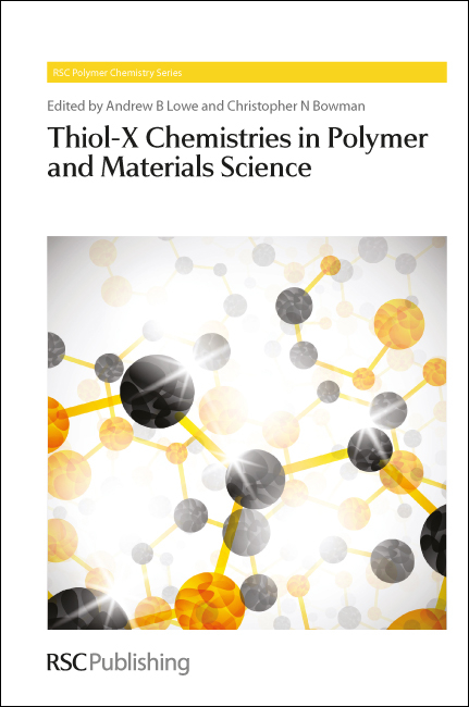 Thiol-X Chemistries in Polymer and Materials Science - 