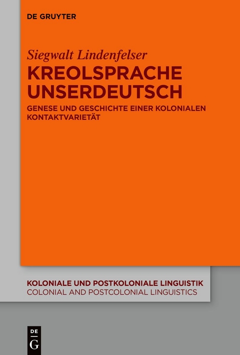 Kreolsprache Unserdeutsch - Siegwalt Lindenfelser