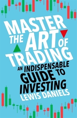 Master The Art of Trading - Lewis Daniels