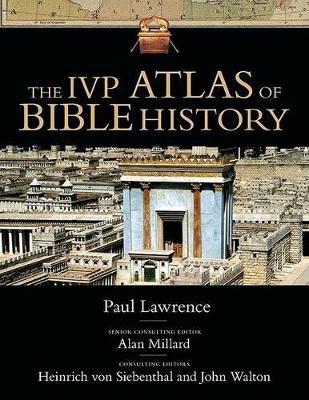 The IVP Atlas of Bible History - Paul Lawrence