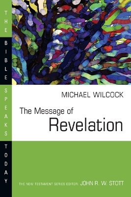 The Message of Revelation - Michael Wilcock