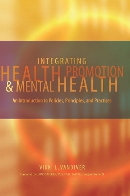 Integrating Health Promotion and Mental Health - Vikki Vandiver