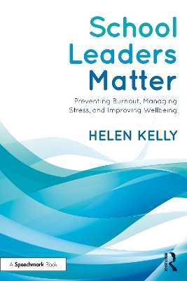 School Leaders Matter - Helen Kelly