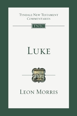 Luke - Leon L. Morris