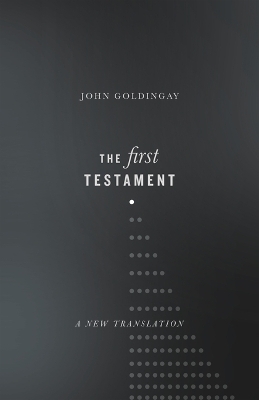 The First Testament - John Goldingay