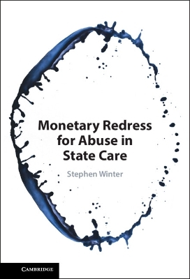 Monetary Redress for Abuse in State Care - Stephen Winter