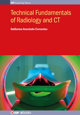 Technical Fundamentals of Radiology and CT - Guillermo Avendaño Cervantes