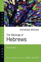 The Message of Hebrews - Brown, Raymond