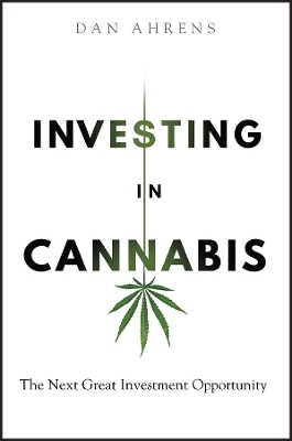 Investing in Cannabis - Dan Ahrens