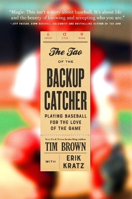 The Tao of the Backup Catcher - Tim Brown