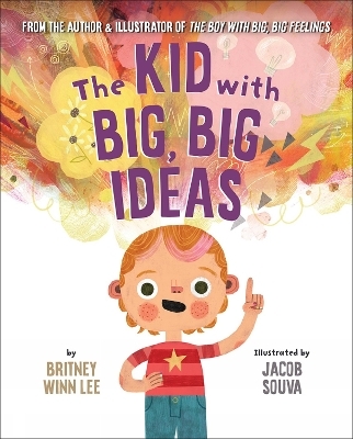 The Kid with Big, Big Ideas - Britney Winn Lee