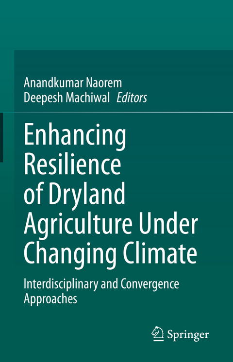 Enhancing Resilience of Dryland Agriculture Under Changing Climate - 