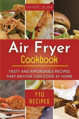 Air Fryer Cookbook - Davide Jilani