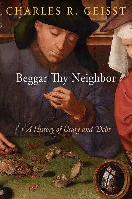 Beggar Thy Neighbor - Charles R. Geisst