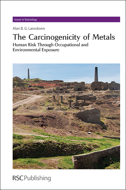 The Carcinogenicity of Metals - UK) Lansdown Alan B. G. (Imperial College London