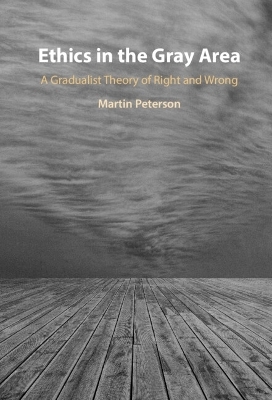 Ethics in the Gray Area - Martin Peterson