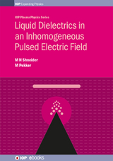 Liquid Dielectrics in an Inhomogeneous Pulsed Electric Field - Mikhail N Shneider, Mikhail Pekker