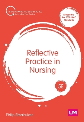 Reflective Practice in Nursing - Philip Esterhuizen