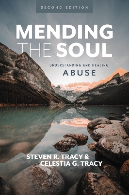 Mending the Soul, Second Edition - Steven R. Tracy, Celestia G Tracy