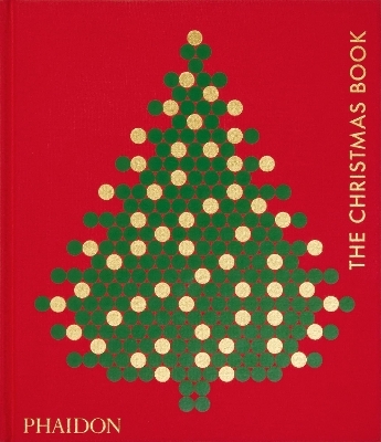 The Christmas Book - Phaidon Editors