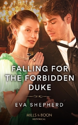 Falling For The Forbidden Duke - Eva Shepherd