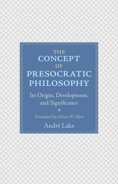 Concept of Presocratic Philosophy -  Andre Laks