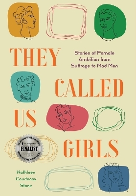 They Called Us Girls - Kathleen Courtenay Stone