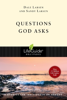 Questions God Asks - Dale Larsen, Sandy Larsen