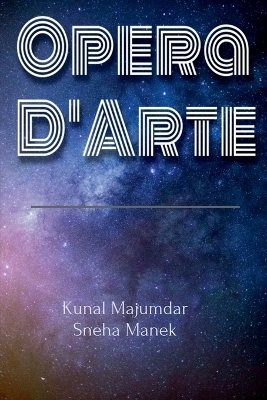 Opera D' Arte - Kunal Majumdar