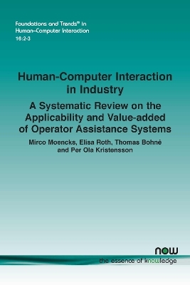 Human-Computer Interaction in Industry - Mirco Moencks, Elisa Roth, Thomas Bohné, Per Ola Kristensson