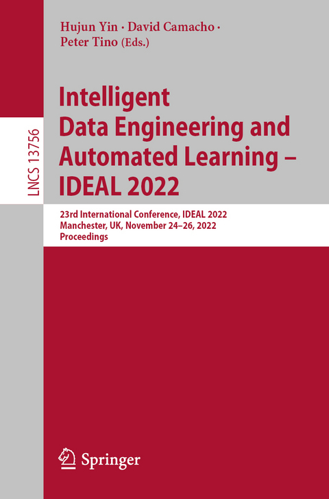 Intelligent Data Engineering and Automated Learning – IDEAL 2022 - 