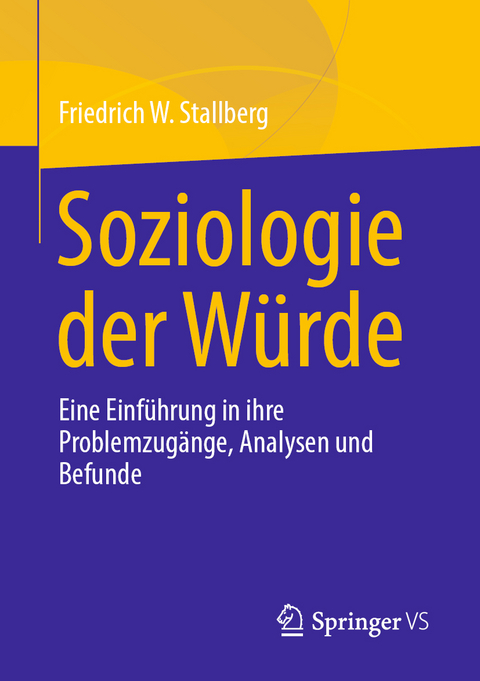 Soziologie der Würde - Friedrich W. Stallberg