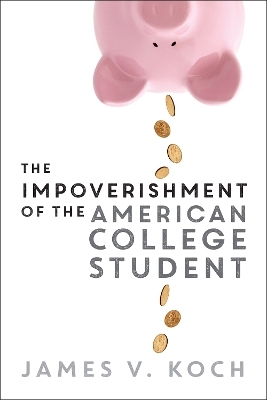 The Impoverishment of the American College Student - James V. Koch