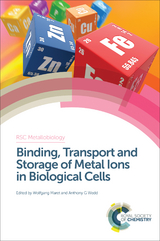 Binding, Transport and Storage of Metal Ions in Biological Cells - 