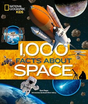 1,000 Facts About Space - Dean Regas,  National Geographic Kids