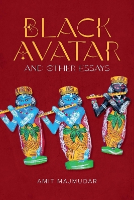 Black Avatar – and Other Essays - Amit Majmudar