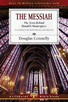 The Messiah – The Texts Behind Handel`s Masterpiece - Douglas Connelly