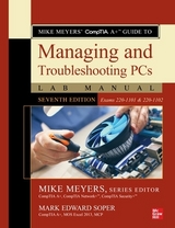 Mike Meyers' CompTIA A+ Guide to Managing and Troubleshooting PCs Lab Manual, Seventh Edition (Exams 220-1101 & 220-1102) - Meyers, Mike; Soper, Mark