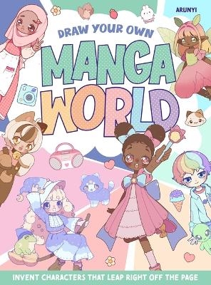 Draw Your Own Manga World -  Arunyi