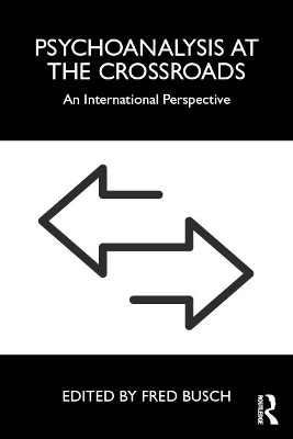 Psychoanalysis at the Crossroads - 