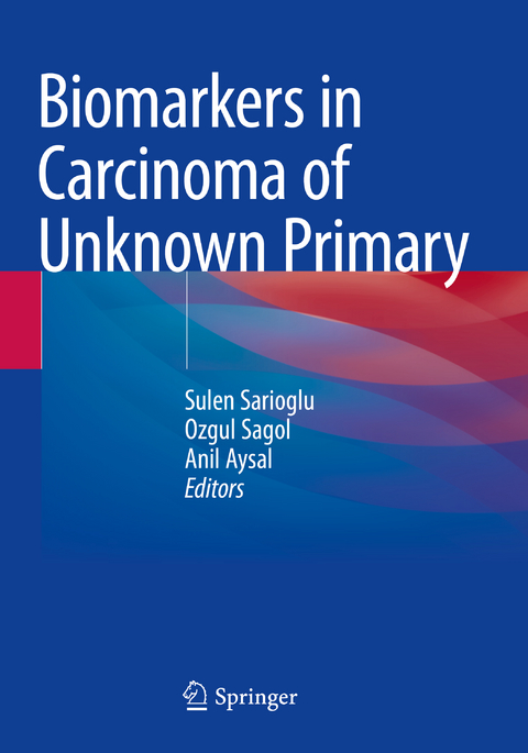 Biomarkers in Carcinoma of Unknown Primary - 