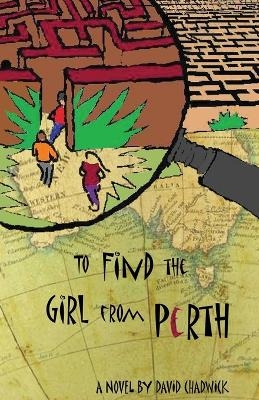 To Find the Girl from Perth - David Chadwick