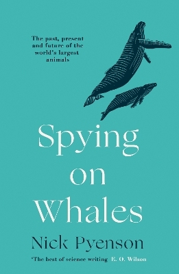 Spying on Whales - Nick Pyenson