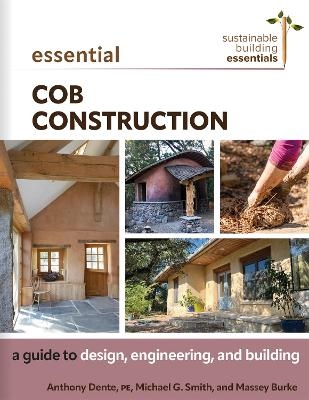 Essential Cob Construction - Anthony Dente, Michael G. Smith, Massey Burke