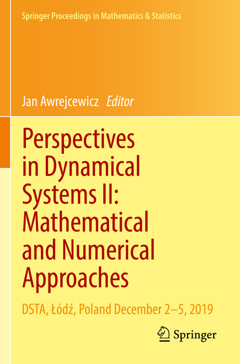 Perspectives in Dynamical Systems II: Mathematical and Numerical Approaches - 