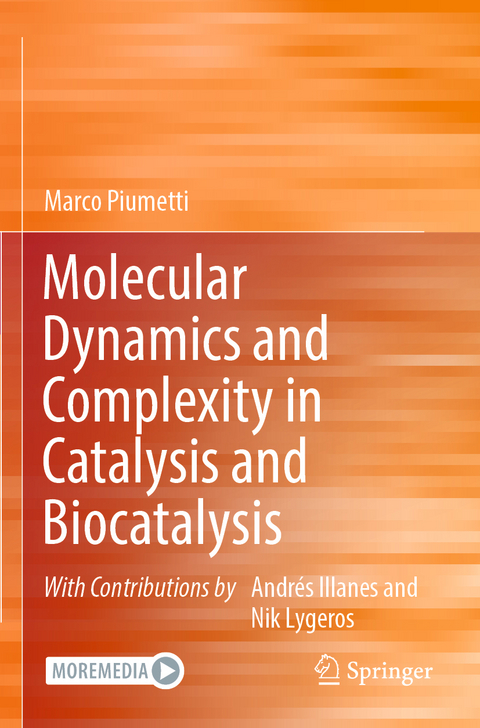 Molecular Dynamics and Complexity in Catalysis and Biocatalysis - Marco Piumetti